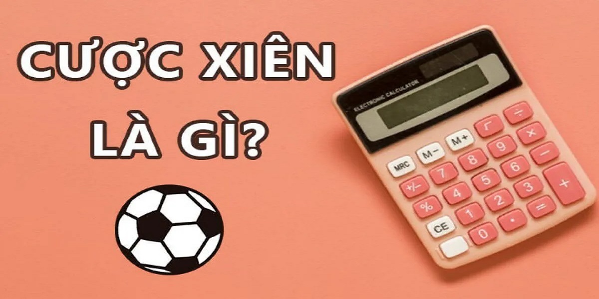 Tìm hiểu cược xiên là gì?